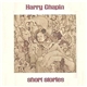 Harry Chapin - Short Stories